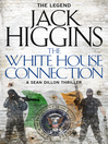 The White House Connection (Sean Dillon Series, Book 7) (eBook)